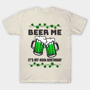 BEER ME - I'M IRISH T-Shirt